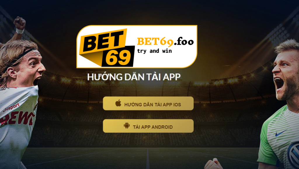 hướng dẫn tải ứng dụng bet69