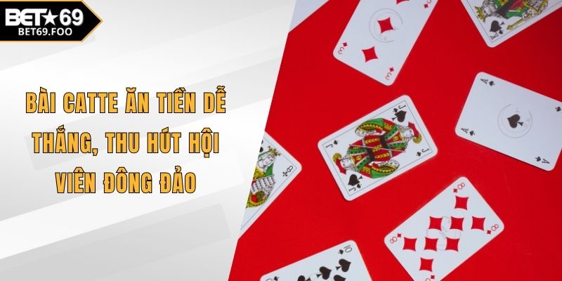 Bài catte ăn tiền
