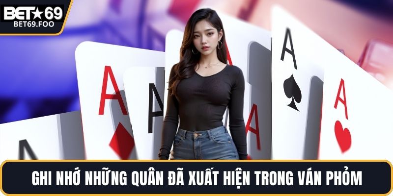 Ghi nhớ những quân đã xuất hiện trong ván phỏm