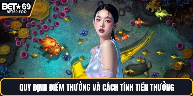 Quy định điểm thưởng và cách tính tiền thưởng
